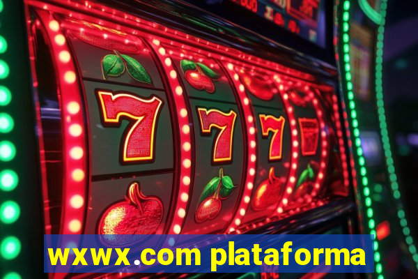 wxwx.com plataforma