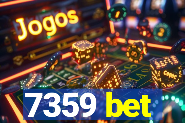 7359 bet