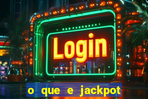 o que e jackpot no jogo do tigre