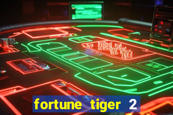 fortune tiger 2 demo grátis