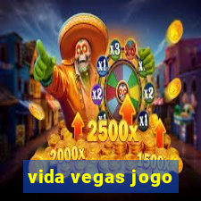 vida vegas jogo