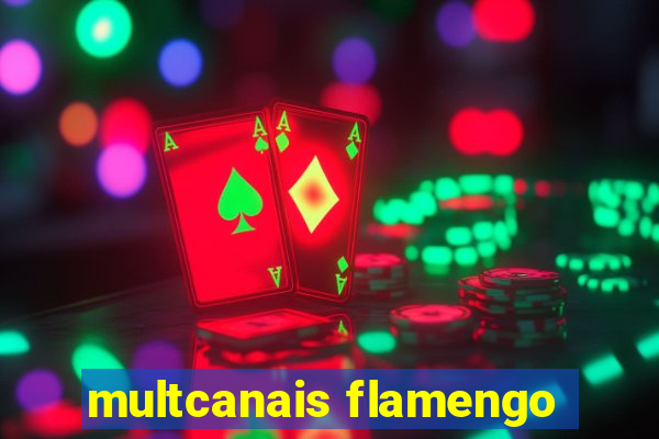 multcanais flamengo