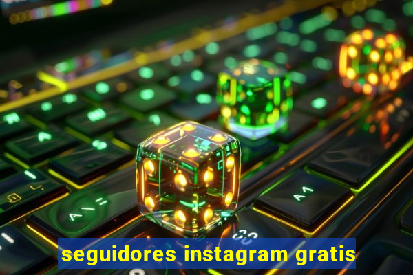 seguidores instagram gratis