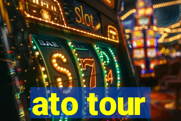 ato tour