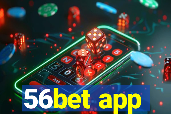 56bet app