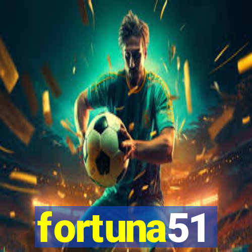 fortuna51