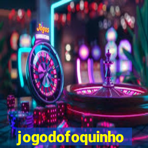 jogodofoquinho