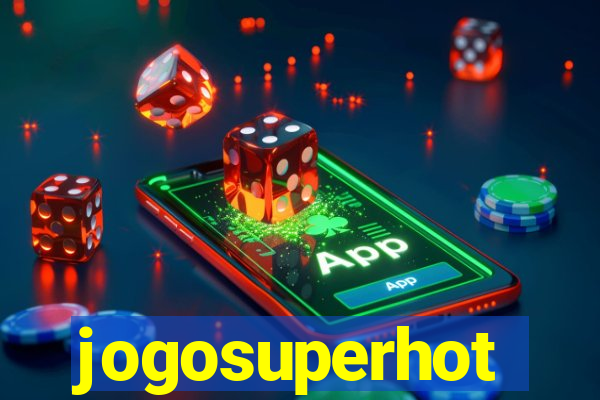 jogosuperhot