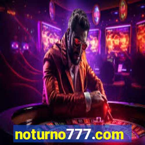 noturno777.com