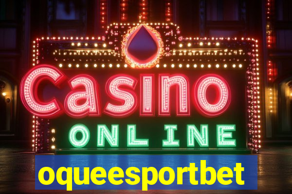 oqueesportbet