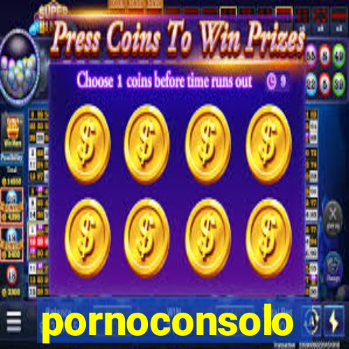 pornoconsolo