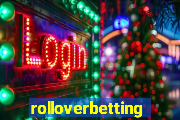 rolloverbetting