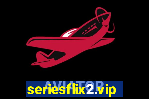 seriesflix2.vip