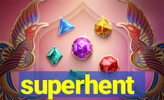 superhent