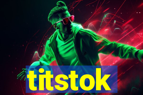 titstok